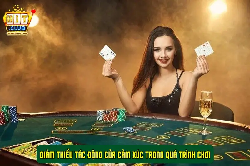Giảm thiểu tác động của cảm xúc trong quá trình chơi