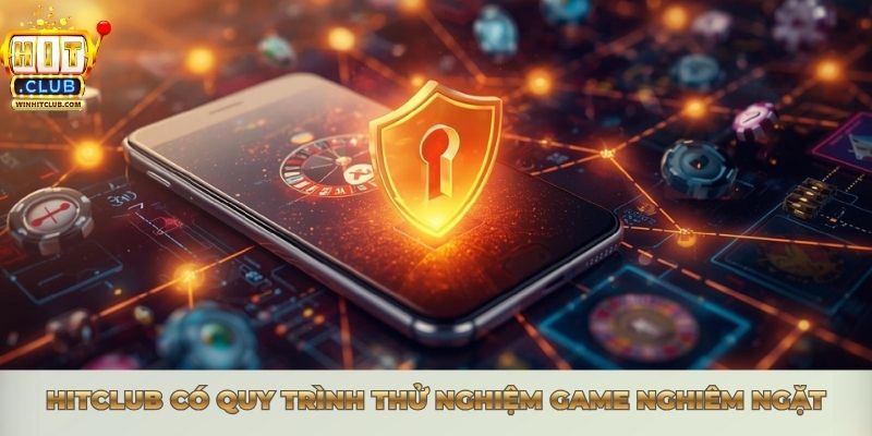 HITCLUB có quy trình thử nghiệm game nghiêm ngặt